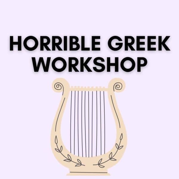 Horrible Greek Workshop