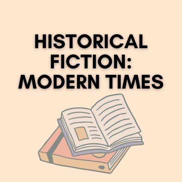 Historical Fiction: Modern Times