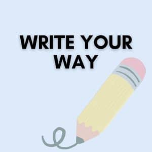 Write Your Way